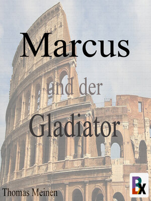 cover image of Marcus und der Gladiator